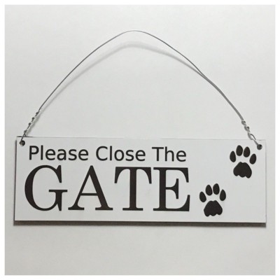 Gate Please Close Sign Rustic Wall Plaque Paws Pets Dog Cat Backyard Garden   302255030234